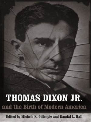 cover image of Thomas Dixon Jr. and the Birth of Modern America